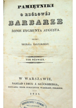 Pamiętniki o królowej Barbarze tom I 1837r.