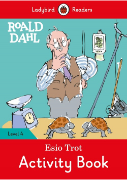 Roald Dahl: Esio Trot Activity Book - Ladybird Readers Level 4