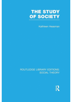 The Study of Society (RLE Social Theory)