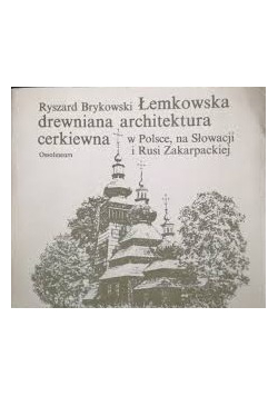 Łemkowska drewniana architektura cerkiewna