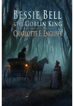 Bessie Bell and the Goblin King