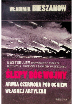 Ślepy bóg wojny Armia Czerwona pod ogniem własnej artylerii