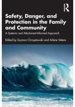 Safety, Danger, and Protection in the Family and Community