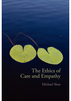 The Ethics of Care and Empathy