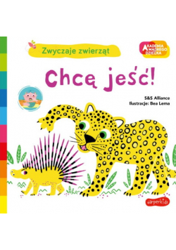 Akademia Mądrego Dziecka Zwyczaje zwierząt Chcę jeść