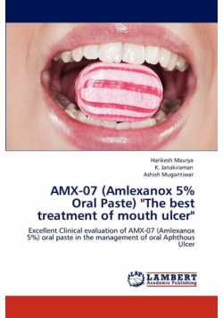 Amx-07 (Amlexanox 5% Oral Paste) "The Best Treatment of Mouth Ulcer"