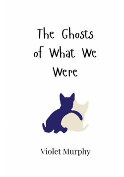 The Ghosts of What We Were