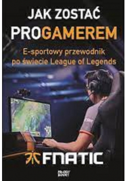 Jak zostać proGamerem
