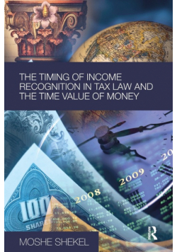 The Timing of Income Recognition in Tax Law and the Time Value of Money