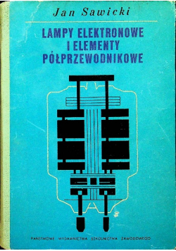 Lampy elektronowe i elementy półprzewodnikowe