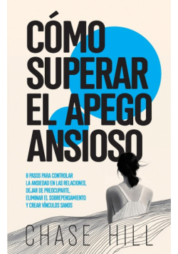 Cómo superar el apego ansioso