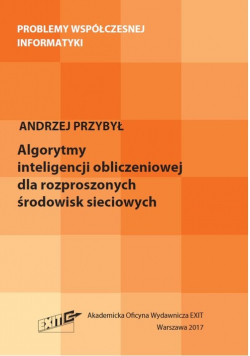 Algorytmy inteligencji obliczeniowej dla rozproszonych środowisk sieciowych