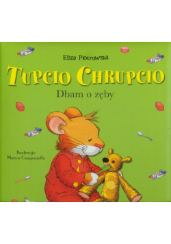 Tupcio Chrupcio: Dbam o zęby
