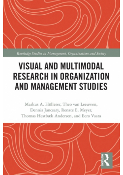 Visual and Multimodal Research in Organization and Management Studies