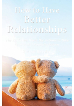 How to Have Better Relationships