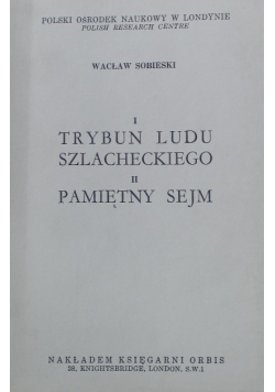I Trybun ludu szlacheckiego II Pamiętny sejm