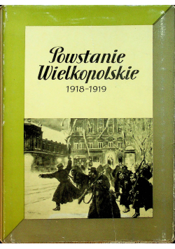 Powstanie Wielkopolskie 1918-1919