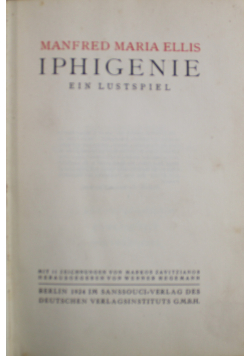 Iphigenie Ein Lustspiel 1924 r.