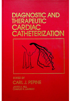Diagnostic and therapeutic cardiac catheterization