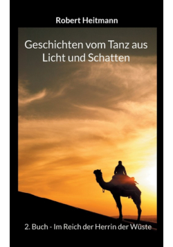 Geschichten vom Tanz aus Licht und Schatten