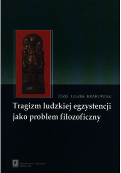Tragizm ludzkiej egzystencji jako problem filozoficzny
