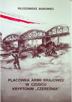 Placówka Armii Krajowej w Czudcu Kryptonim Czereśnia