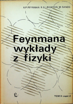 Feynmana wykłady z fizyki Tom 2