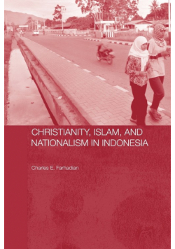 Christianity, Islam and Nationalism in Indonesia