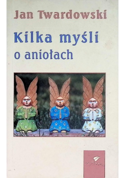 Kilka myśli o aniołach