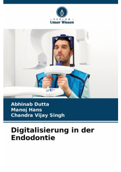 Digitalisierung in der Endodontie