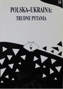Polska Ukraina Trudne pytania