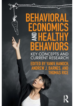 Behavioral Economics and Healthy Behaviors