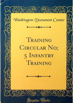 Training Circular No 5 Infntry training reprint z 1918 r