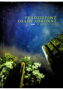 Pradziejowe osady obronne w Karpatach