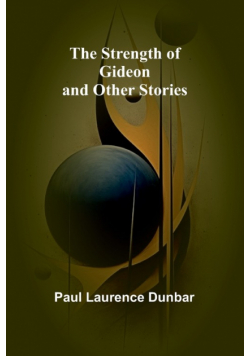 The Strength of Gideon and Other Stories