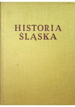 Historia Śląska Tom IV