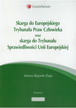 Skarga do Europejskiego Trybunału Praw Człowieka oraz Skarga do Trybunału Sprawiedliwości Unii Europejskiej