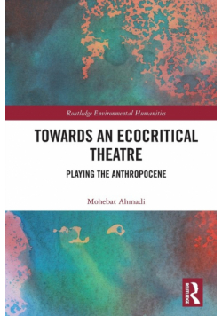 Towards an Ecocritical Theatre