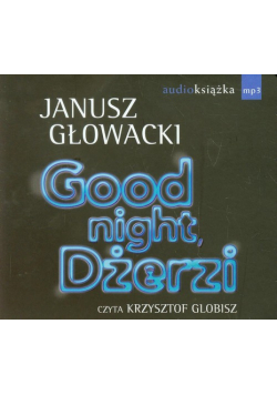 Głowacki Janusz - Good night Dżerzi