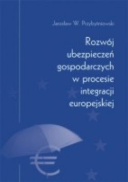 Rozwój Ubezpieczeń Gospodarczych W Procesie Integracji Europejskiej