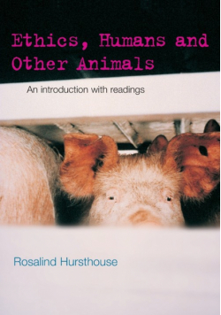Ethics, Humans and Other Animals