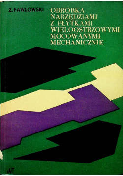 Obróbka narzędziami wieloostrzowymi mocowanymi mechanicznie