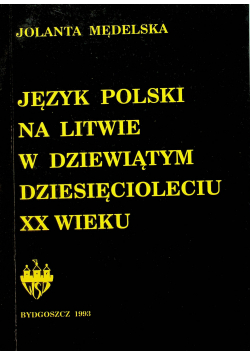 Język Polski na Litwie w dziewiątym dziesięcioleciu XX wieku