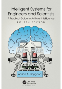 Intelligent Systems for Engineers and Scientists
