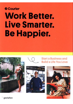 Work Better. Live Smarter. Be Happier