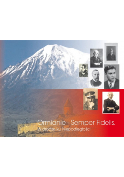 Ormianie SEMPER FIDELIS W drodze ku Nieopdległości