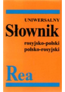 Uniwersalny słownik rosyjsko - polski i polsko - rosyjski