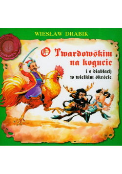 O Twardowskim na kogucie i o diabłach w wielkim skrócie