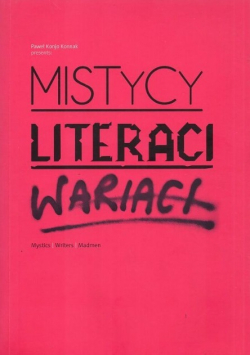 Mistycy, literaci, wariaci