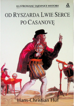 Od Ryszarda Lwie Serce po Casanove